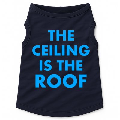The Ceiling is the Roof MJ Funny Quote Doggie Tank