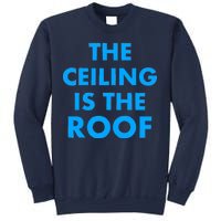 The Ceiling is the Roof MJ Funny Quote Sweatshirt