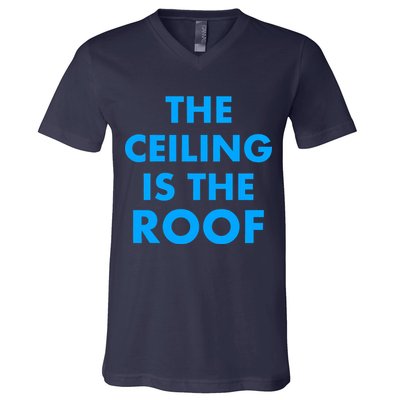 The Ceiling is the Roof MJ Funny Quote V-Neck T-Shirt