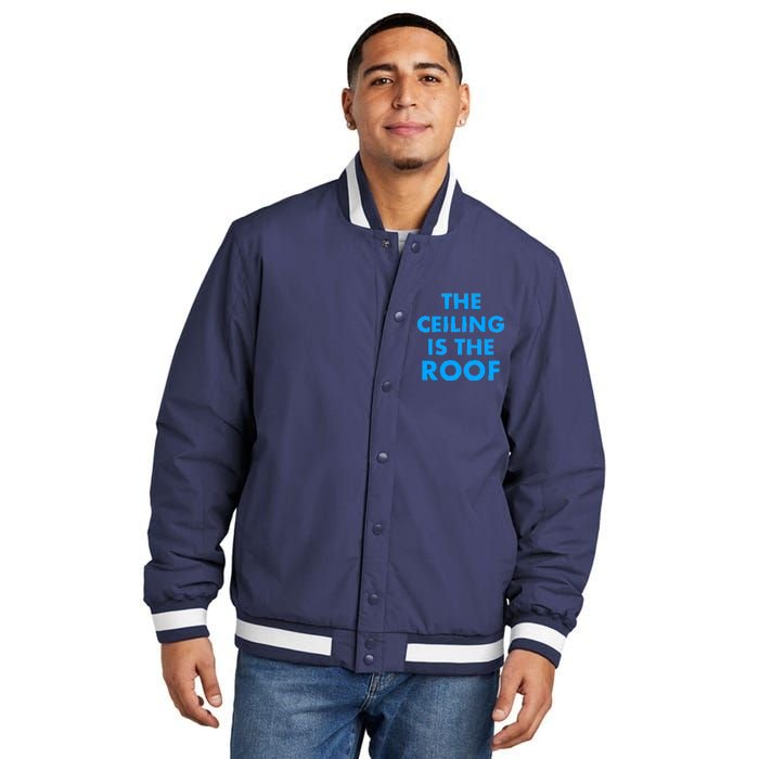 The Ceiling is the Roof MJ Funny Quote Insulated Varsity Jacket