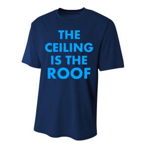 The Ceiling is the Roof MJ Funny Quote Performance Sprint T-Shirt