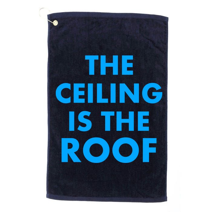 The Ceiling is the Roof MJ Funny Quote Golf Towel