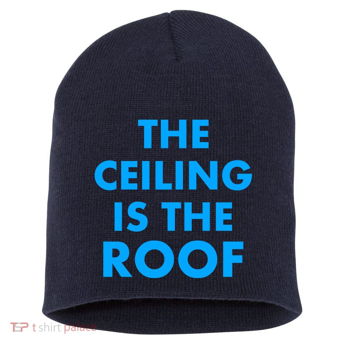The Ceiling is the Roof MJ Funny Quote Short Acrylic Beanie
