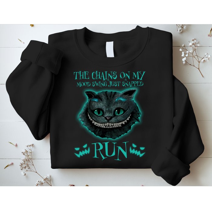 The Chains On My Mood Swings Just Snapped Run Sweatshirt