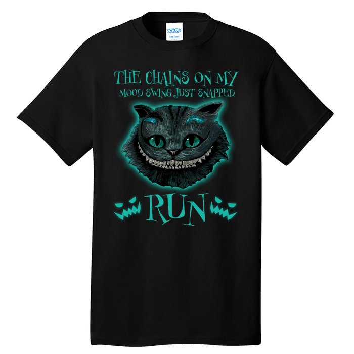 The Chains On My Mood Swings Just Snapped Run Tall T-Shirt