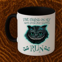 The Chains On My Mood Swings Just Snapped Run Mug