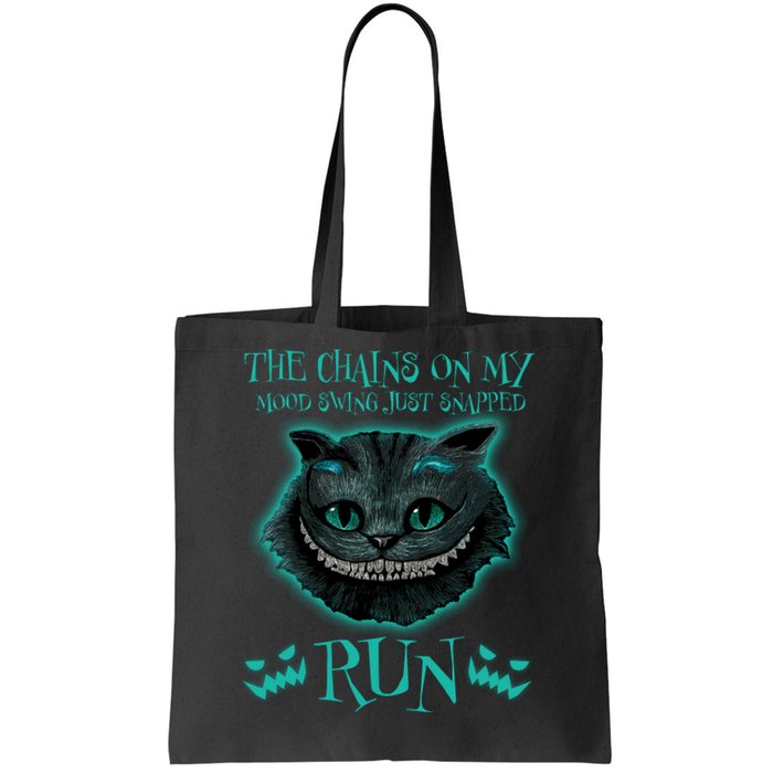 The Chains On My Mood Swings Just Snapped Run Tote Bag