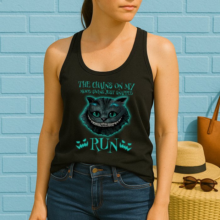The Chains On My Mood Swings Just Snapped Run Womens Tank Top