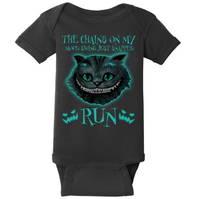 The Chains On My Mood Swings Just Snapped Run Baby Bodysuit