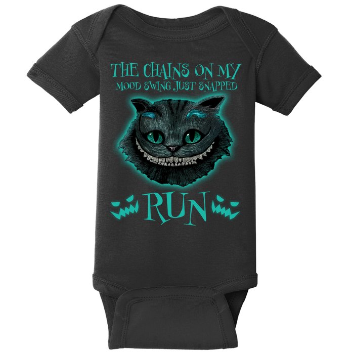 The Chains On My Mood Swings Just Snapped Run Baby Bodysuit