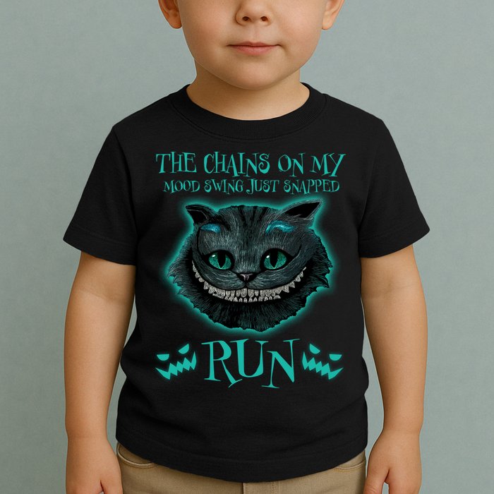 The Chains On My Mood Swings Just Snapped Run Toddler T-Shirt