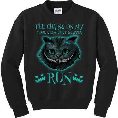 The Chains On My Mood Swings Just Snapped Run Kids Sweatshirt