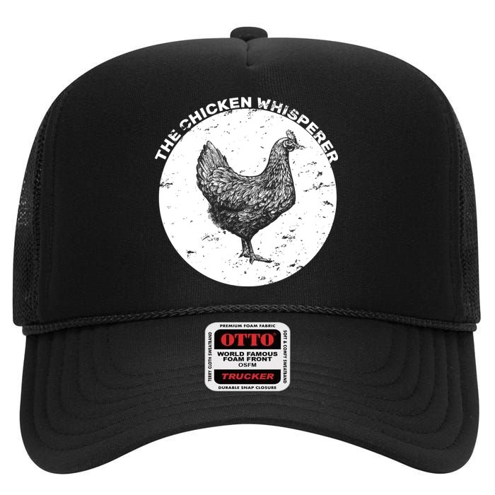 The Chicken Whisperer  High Crown Mesh Back Trucker Hat