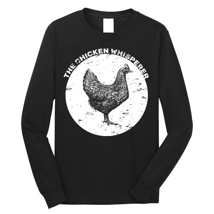 The Chicken Whisperer  Long Sleeve Shirt