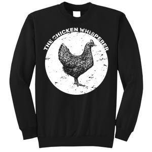 The Chicken Whisperer  Sweatshirt