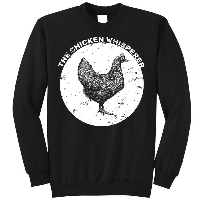 The Chicken Whisperer  Sweatshirt