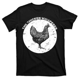 The Chicken Whisperer  T-Shirt