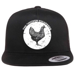 The Chicken Whisperer  Flat Bill Trucker Hat