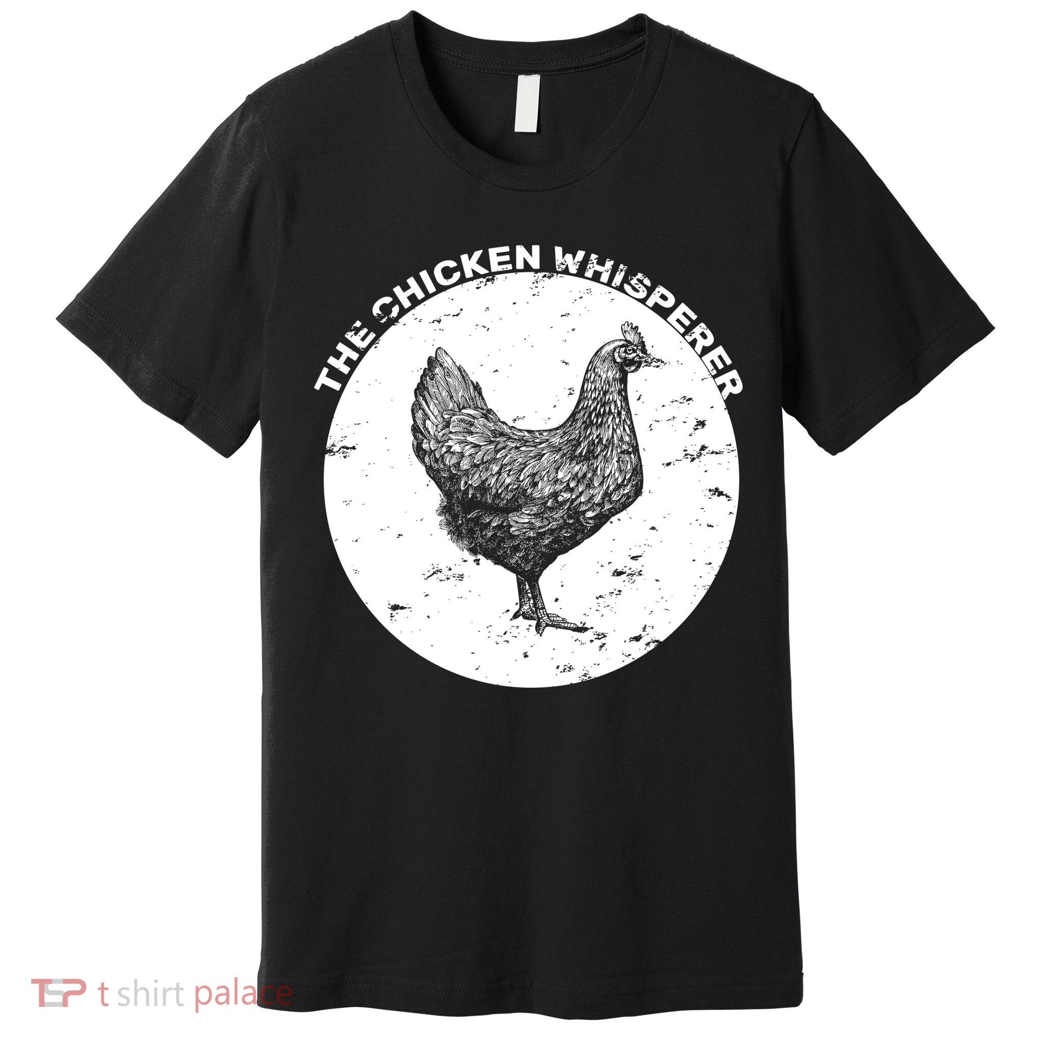The Chicken Whisperer  Premium T-Shirt