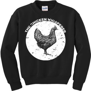 The Chicken Whisperer  Kids Sweatshirt