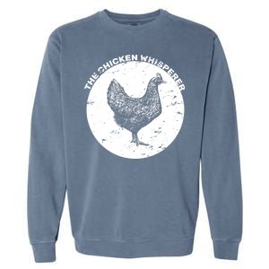 The Chicken Whisperer  Garment-Dyed Sweatshirt