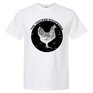 The Chicken Whisperer  Garment-Dyed Heavyweight T-Shirt