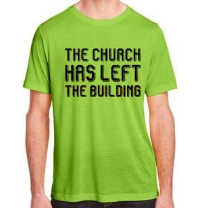 The Church Has Left The Building Adult ChromaSoft Performance T-Shirt