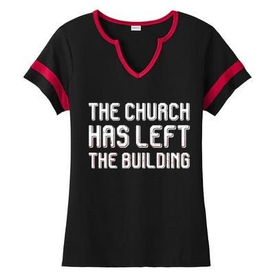 The Church Has Left The Building Ladies Halftime Notch Neck Tee