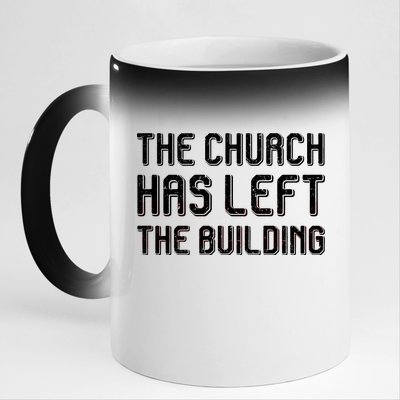 The Church Has Left The Building 11oz Black Color Changing Mug