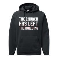 The Church Has Left The Building Performance Fleece Hoodie