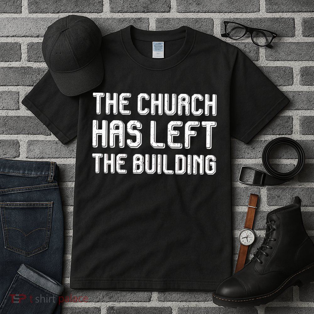 The Church Has Left The Building Tall T-Shirt