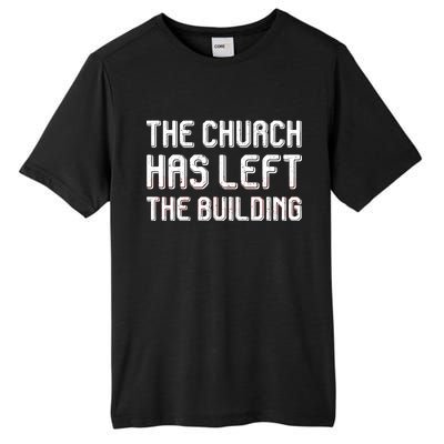 The Church Has Left The Building Tall Fusion ChromaSoft Performance T-Shirt