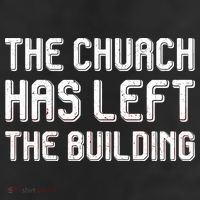 The Church Has Left The Building 11oz C Handle Ceramic Mug