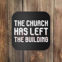 The Church Has Left The Building Coaster