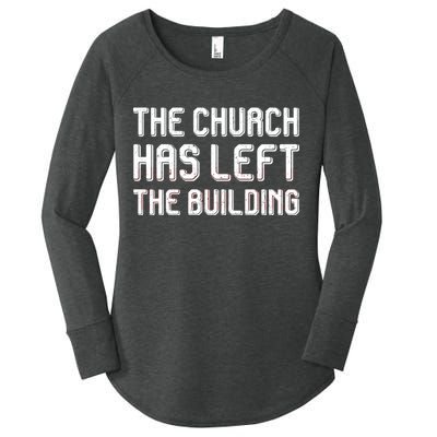 The Church Has Left The Building Women's Perfect Tri Tunic Long Sleeve Shirt