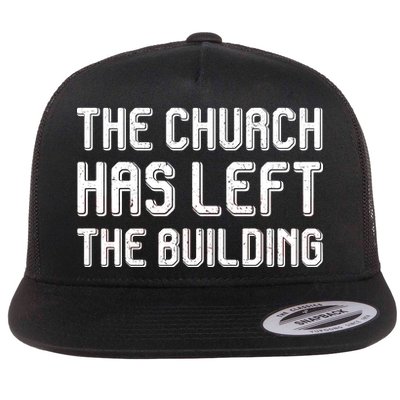 The Church Has Left The Building Flat Bill Trucker Hat