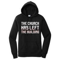 The Church Has Left The Building Women's Pullover Hoodie