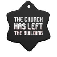 The Church Has Left The Building Ceramic Star Ornament