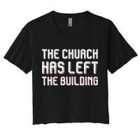 The Church Has Left The Building Women's Crop Top Tee