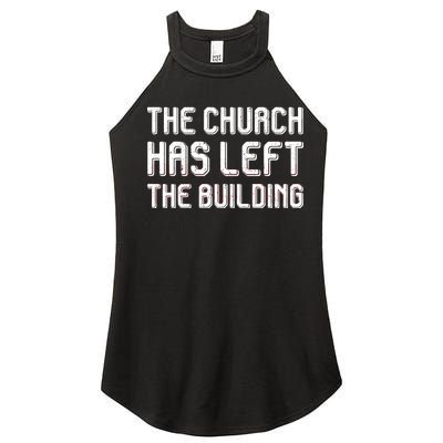 The Church Has Left The Building Women's Perfect Tri Rocker Tank