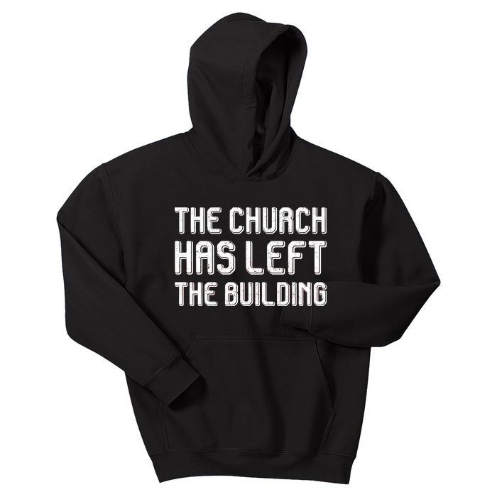 The Church Has Left The Building Kids Hoodie