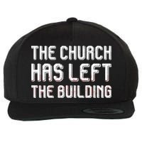 The Church Has Left The Building Wool Snapback Cap