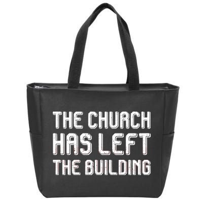 The Church Has Left The Building Zip Tote Bag