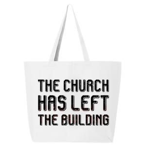 The Church Has Left The Building 25L Jumbo Tote