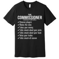 The Commissioner Fantasy Football  Premium T-Shirt