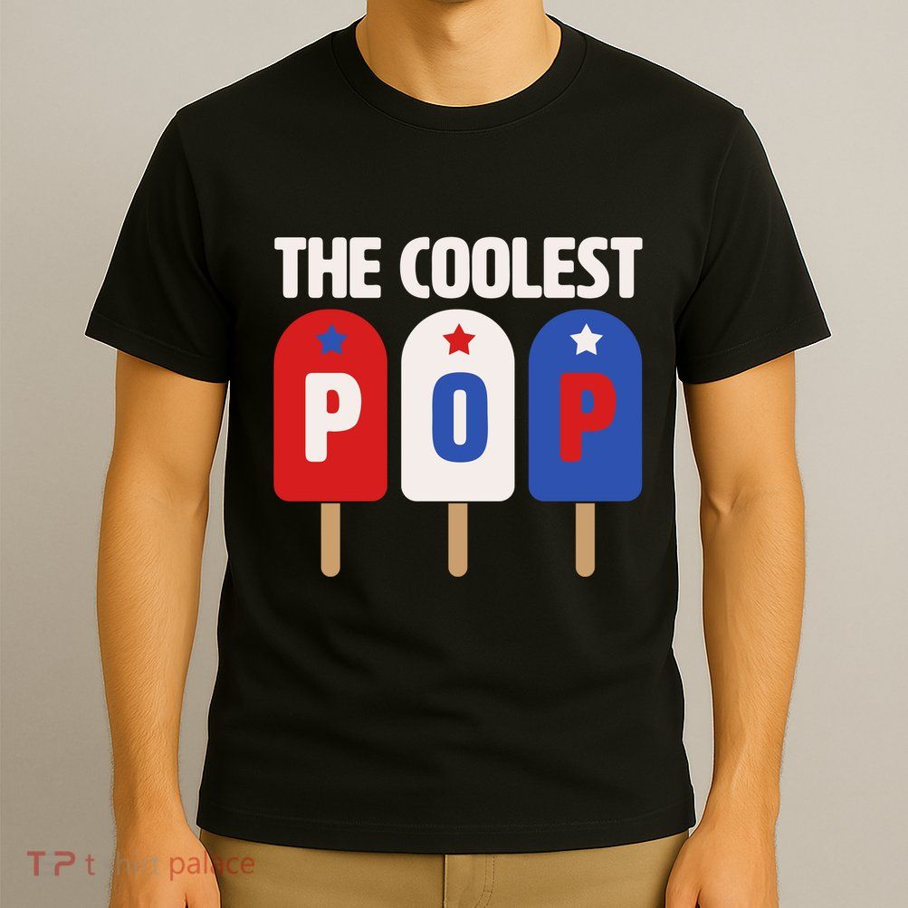 The Coolest Pop Happy Father's Day Popsicles T-Shirt