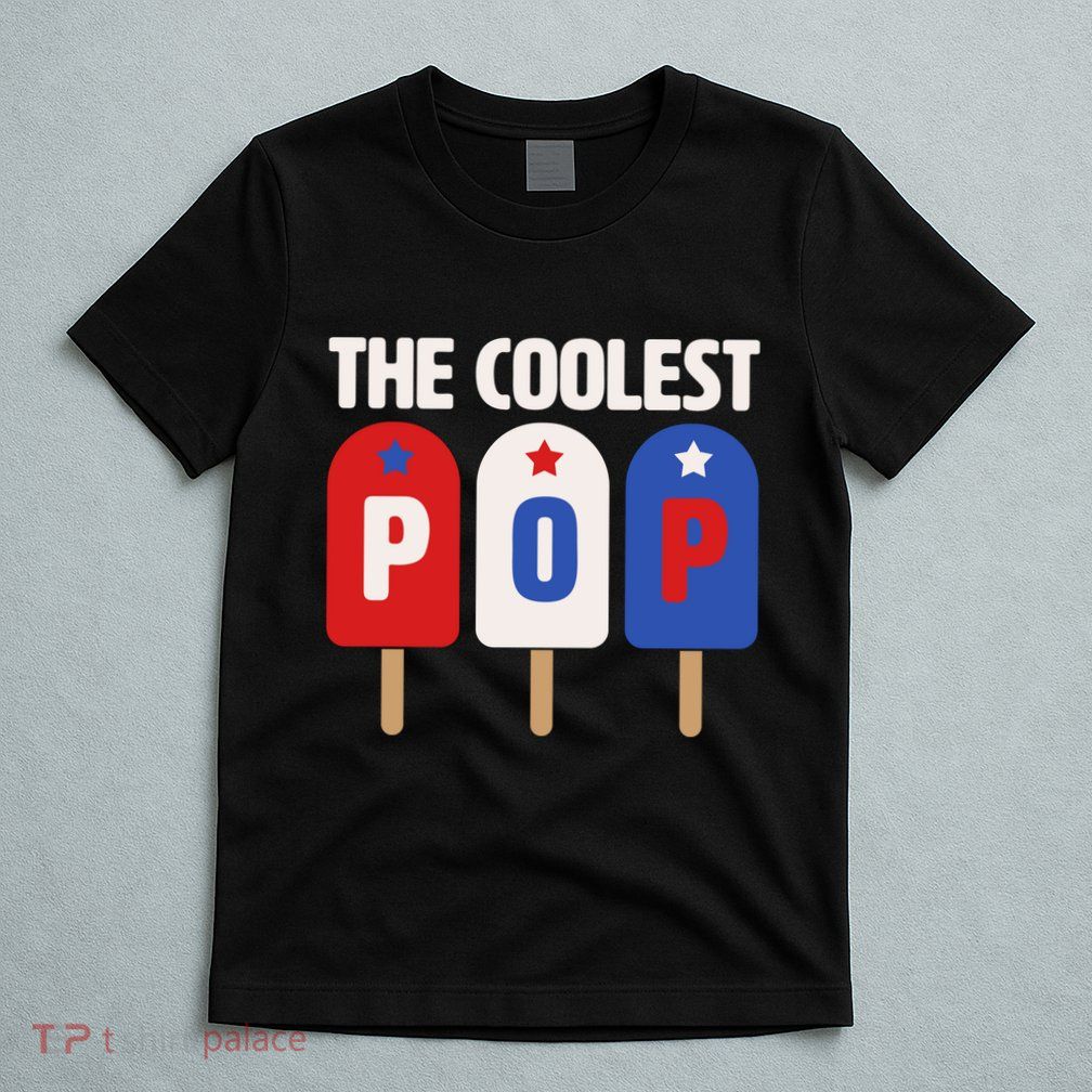 The Coolest Pop Happy Father's Day Popsicles T-Shirt