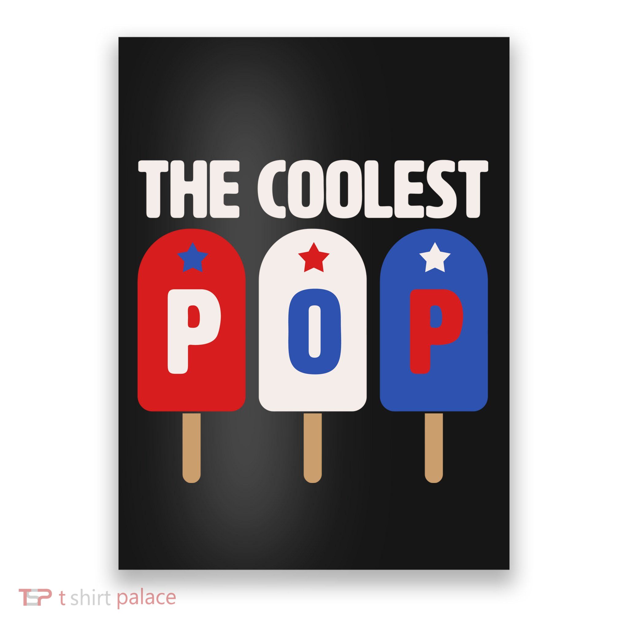 The Coolest Pop Happy Father's Day Popsicles Poster