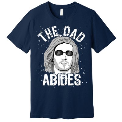 The Dad Abides Coll Shades Premium T-Shirt