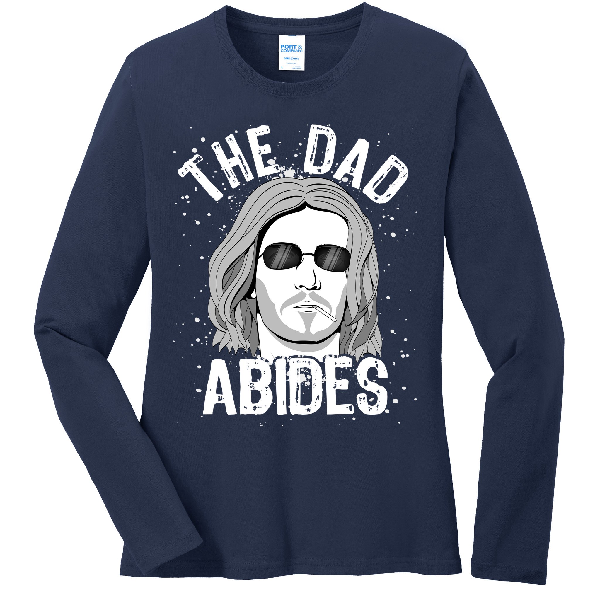 The Dad Abides Coll Shades Ladies Long Sleeve Shirt